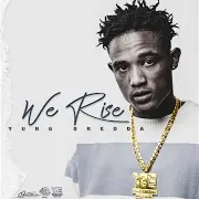 Yung Bredda — We Rise